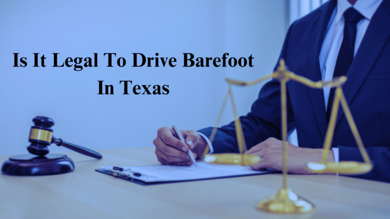 Is It Legal To Drive Barefoot In Texas