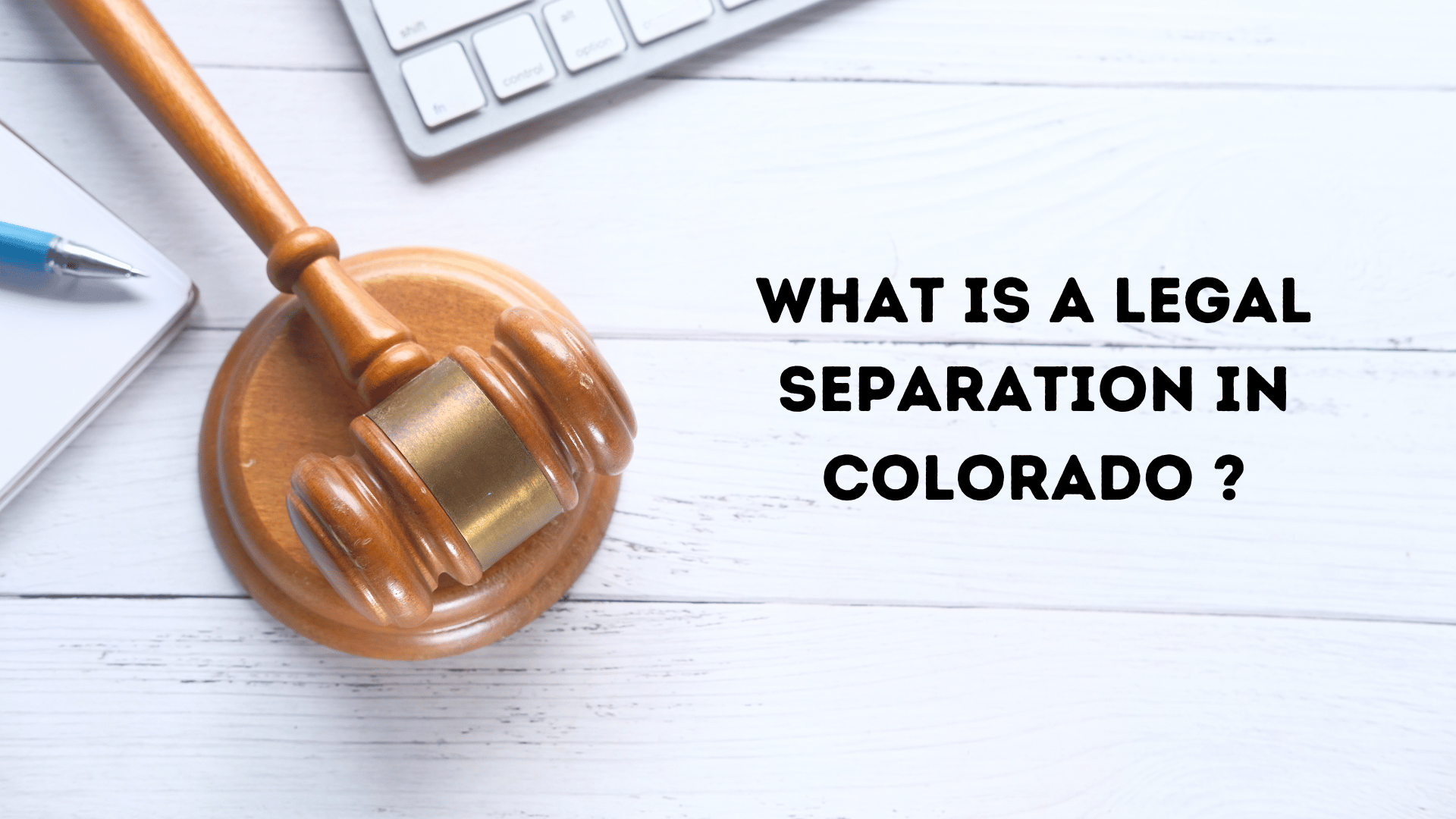 What Is A Legal Separation In Colorado