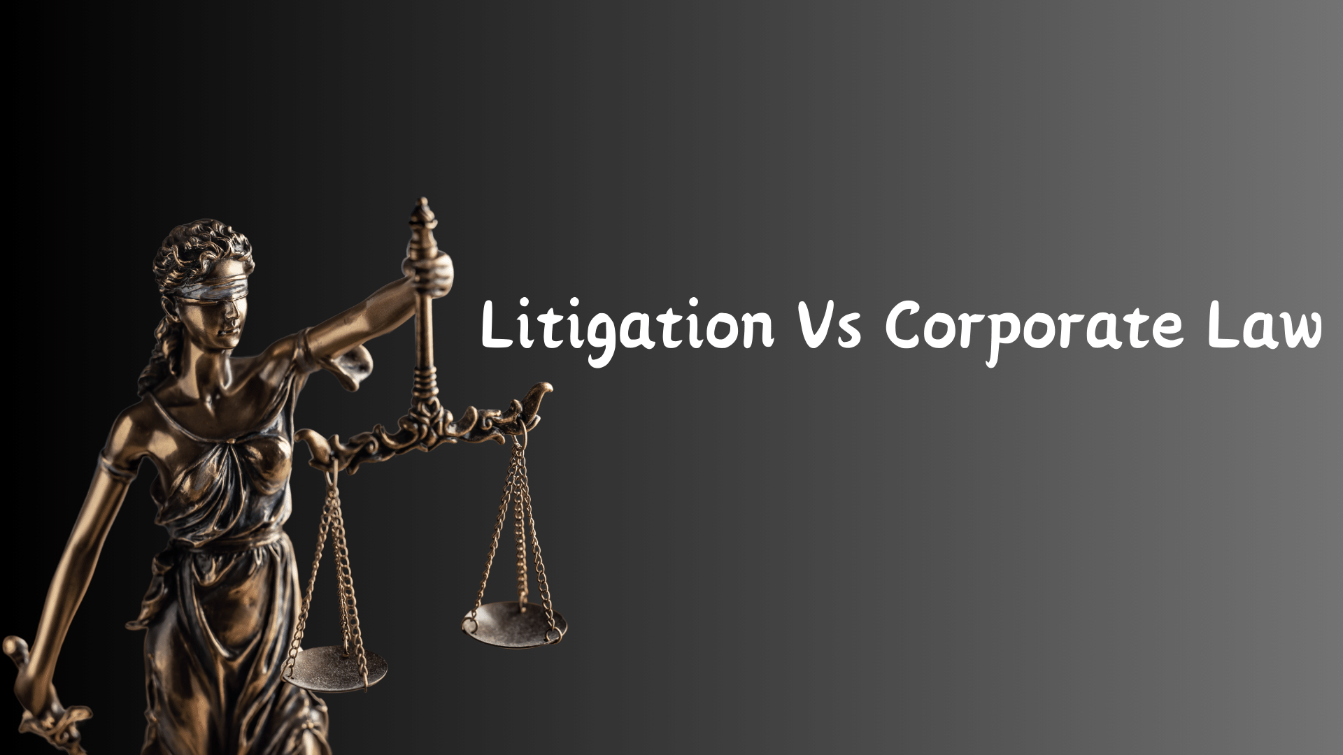 Litigation Vs Corporate Law