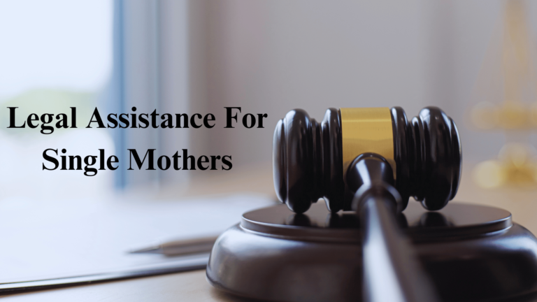 Legal Assistance For Single Mothers