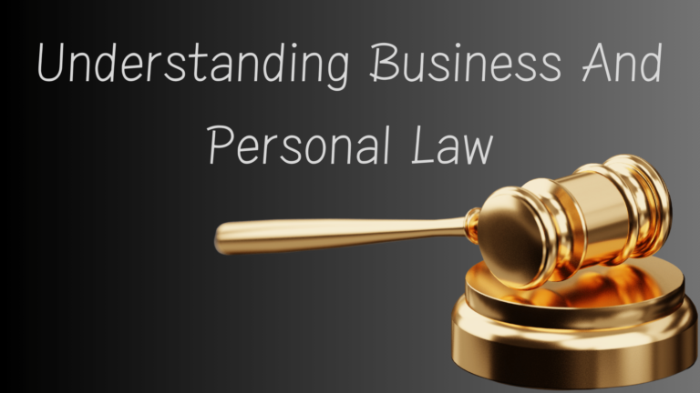 Understanding Business And Personal Law