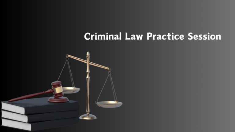 Criminal Law Practice Session