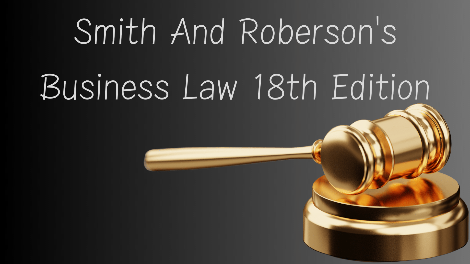 Smith And Roberson's Business Law 18th Edition