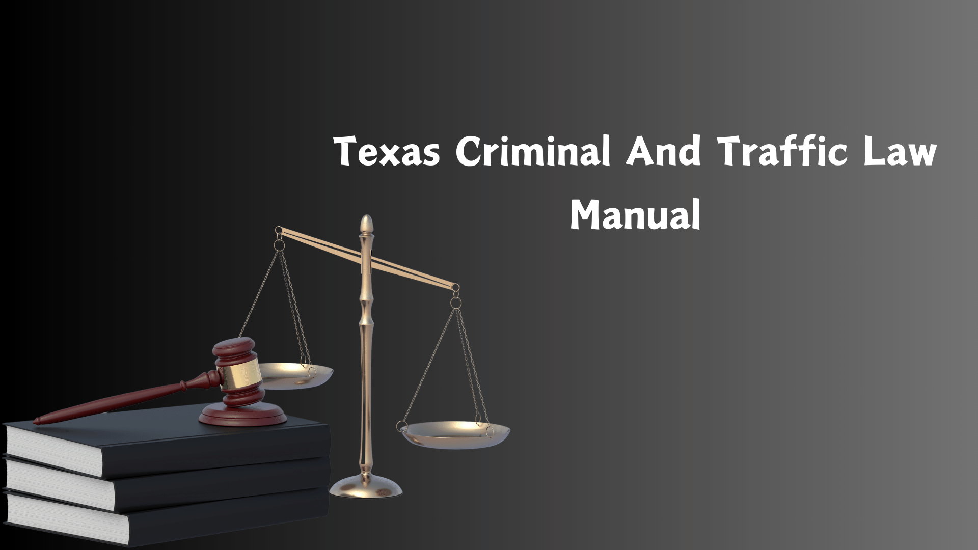 Texas Criminal And Traffic Law Manual