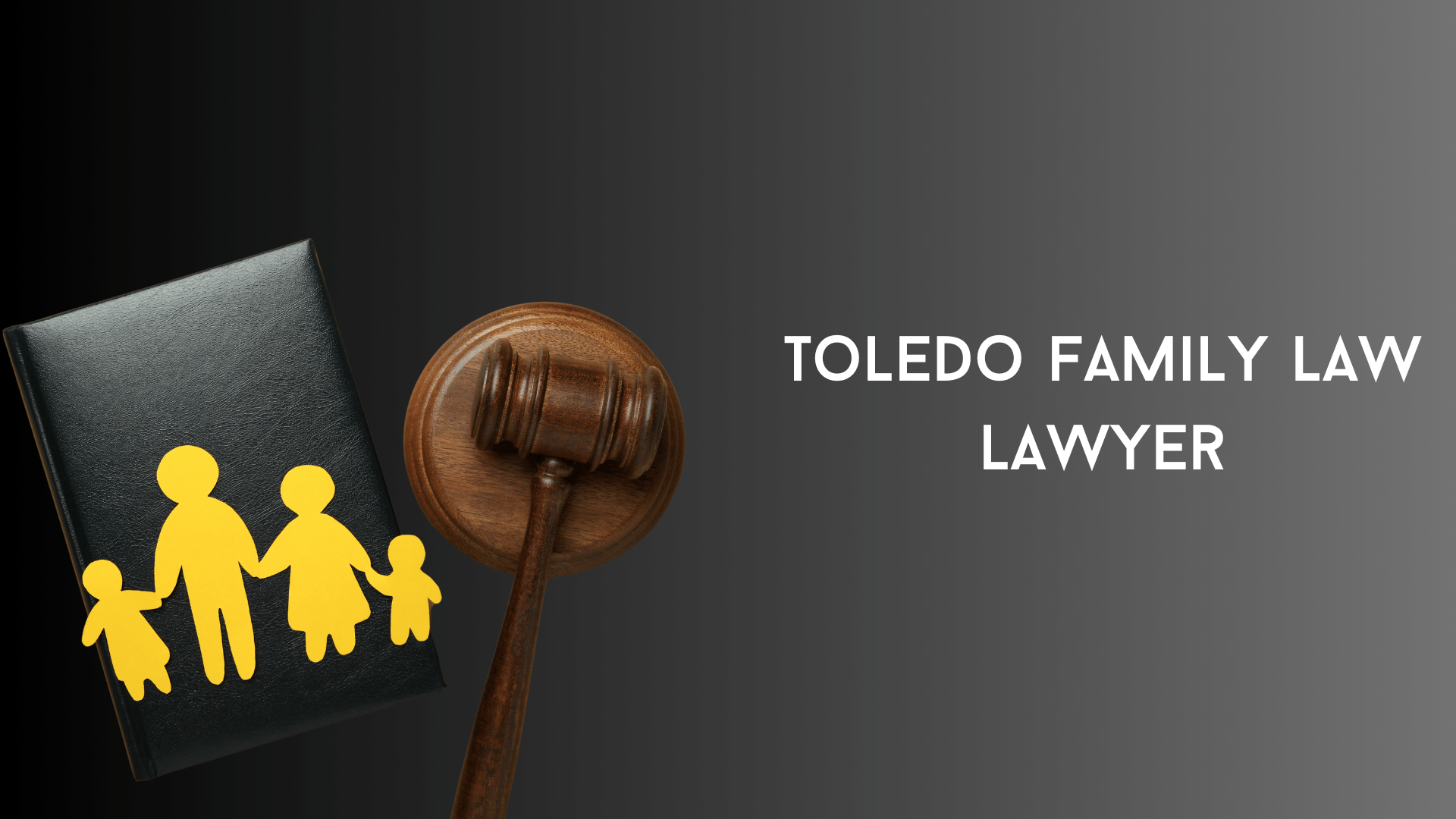 Toledo Family Law Lawyer