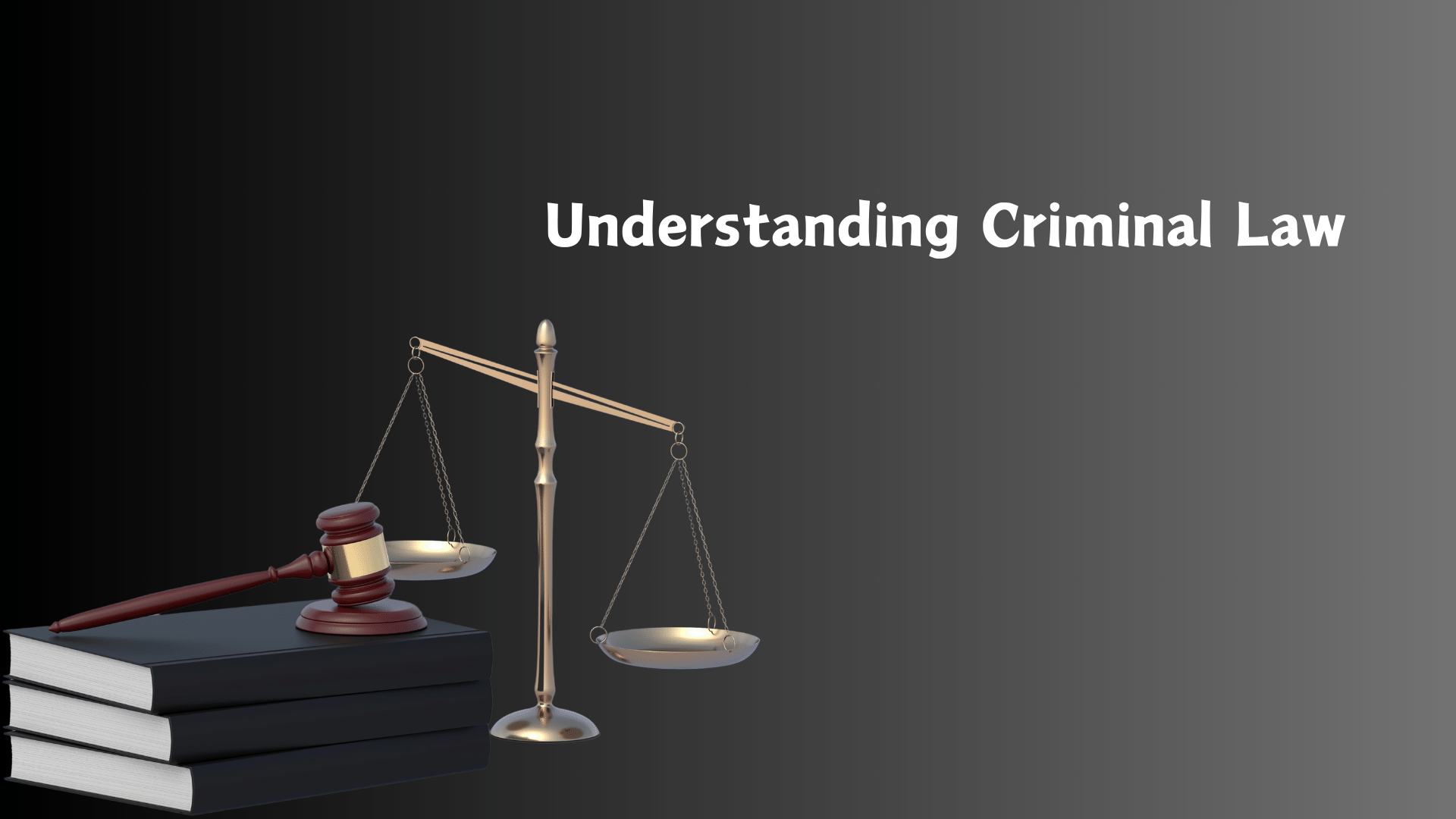 Understanding Criminal Law