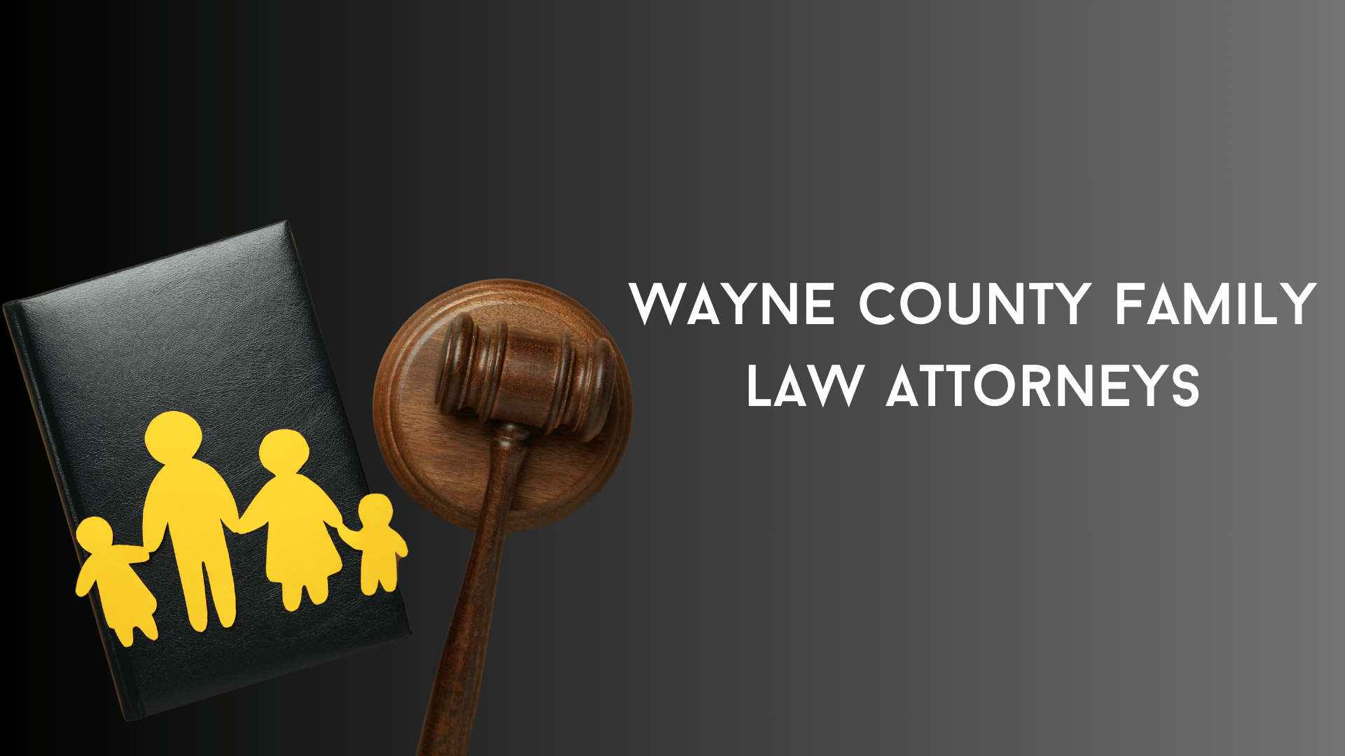 Wayne County Family Law Attorneys