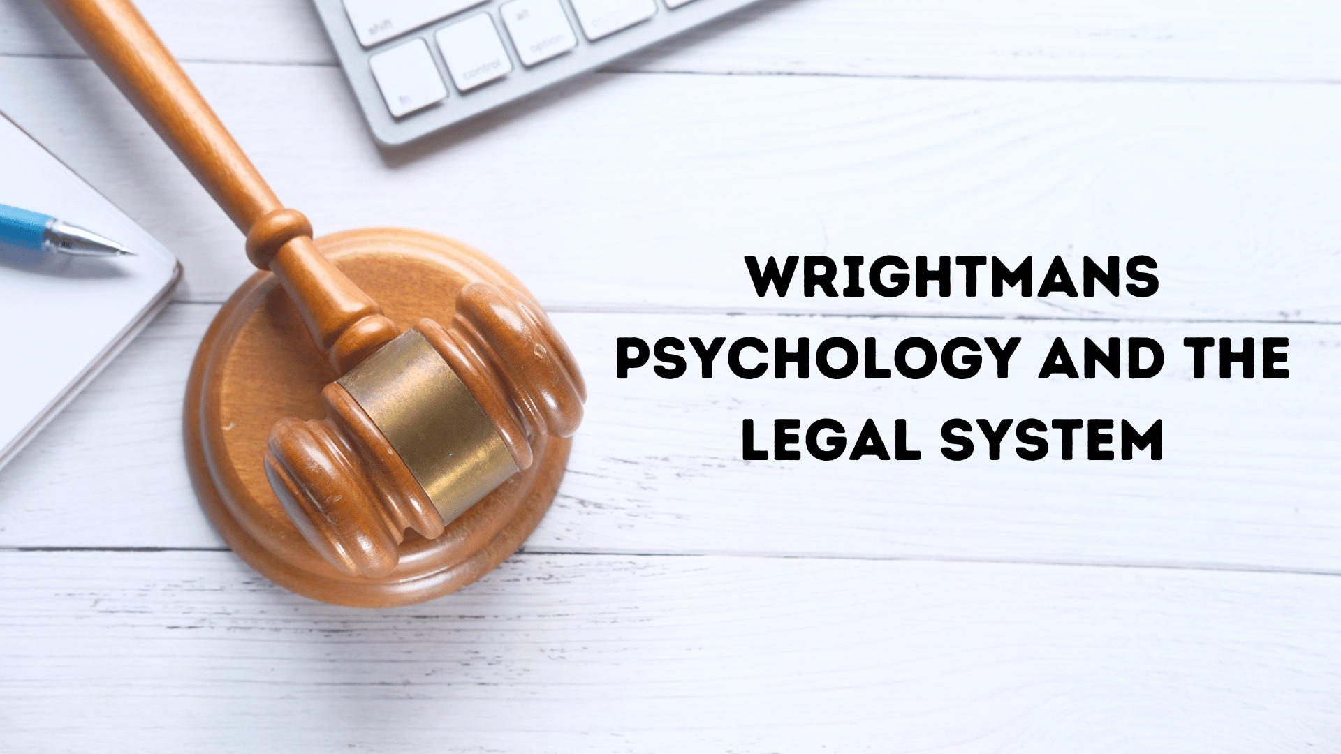 Wrightmans Psychology And The Legal System